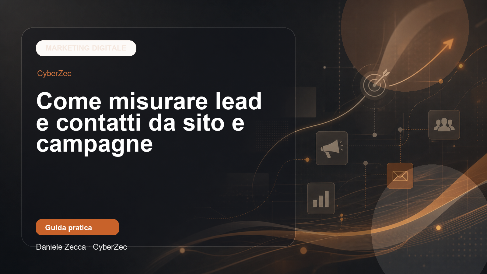 Come misurare lead e contatti da sito e campagne senza leggere numeri inutili
